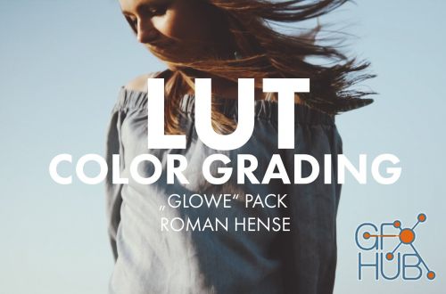 Roman Hense – GLOWE LUT's – Atmospheric and cinematic color grading for Filmmakers