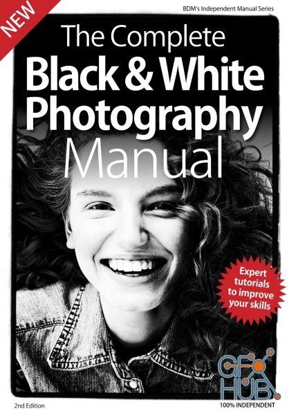 BDM's Series: Complete Black & White Photography Manual, 2nd Edition 2019