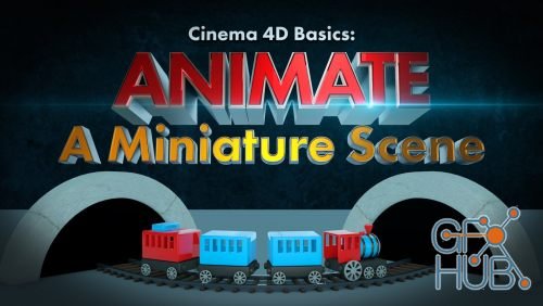 Skillshare – Cinema 4D Basics: Animate A Miniature Scene