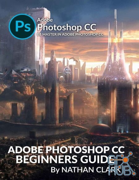 Adobe Photoshop CC Beginners Guide 2019 (PDF)