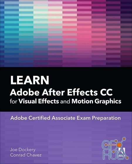 Learn Adobe After Effects CC for Visual Effects and Motion Graphics 2019