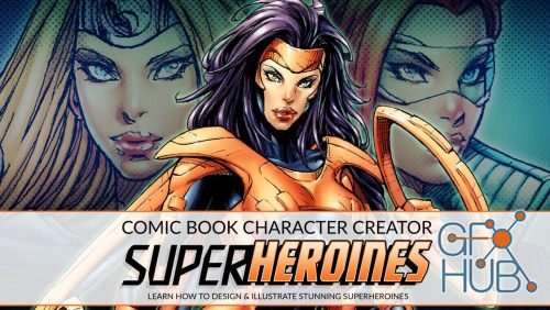 Skillshare – Comic Book Character Creator: Superheroines