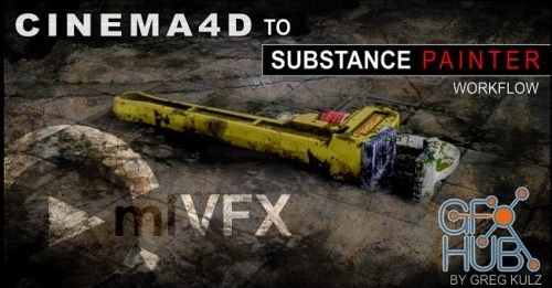 cmiVFX – Cinema 4D to Substance Painter Workflow