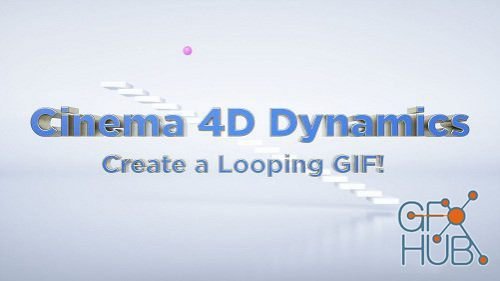 Skillshare – Intro to Cinema 4D: Create a looping GIF with Dynamics