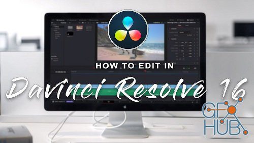 Skillshare –  How to Edit a Video in Davinci Resolve 16