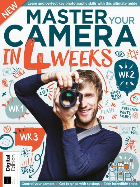 Master Your Camera in 4 Weeks – First Edition , 2019