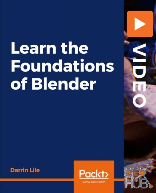 Packt Publishing – Learn the Foundations of Blender