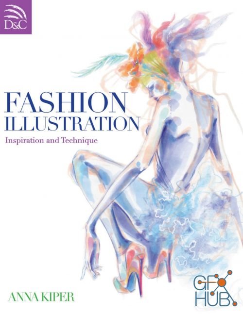 Fashion Illustration – Inspiration and Technique [Paperback] – PDF