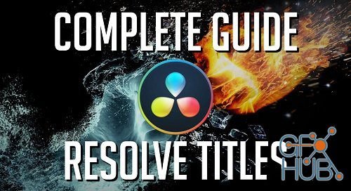 Skillshare – Complete Guide to Titles in DaVinci Resolve 16