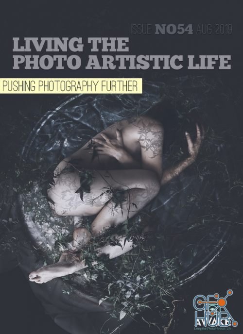 Living The Photo Artistic Life – August 2019 (PDF)