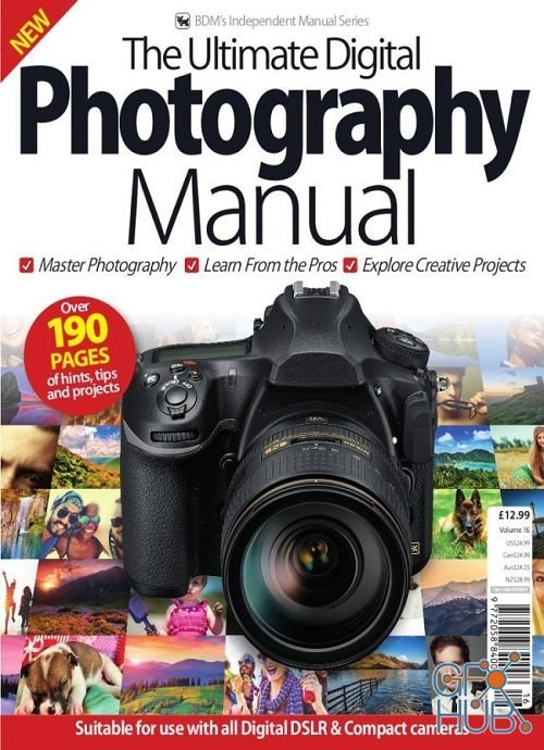 The Ultimate Digital Photography Manual - Vol 16, 2019