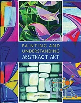 Painting and Understanding Abstract Art (EPUB)