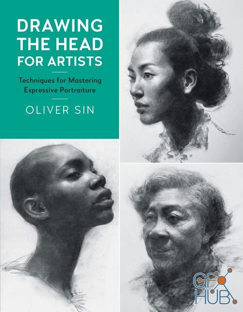 Drawing the Head for Artists – Techniques for Mastering Expressive Portraiture (EPUB)