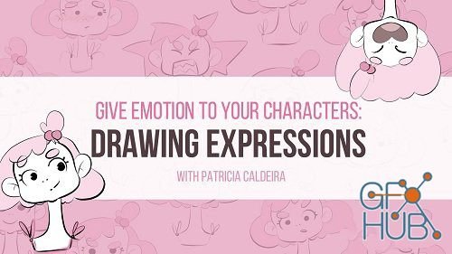 Skillshare – Give Emotion To Your Characters: Drawing Expressions