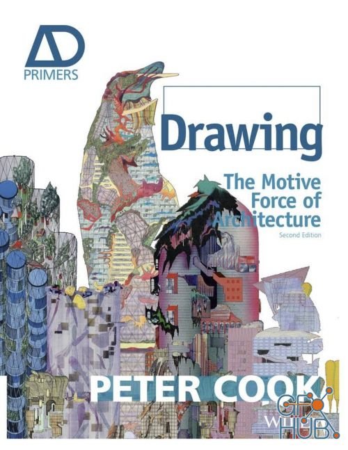 Drawing – The Motive Force of Architecture