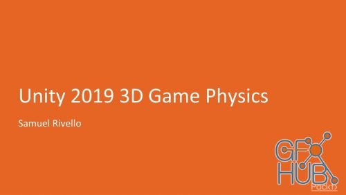 Packt Publishing – Unity 2019 3D Game Physics