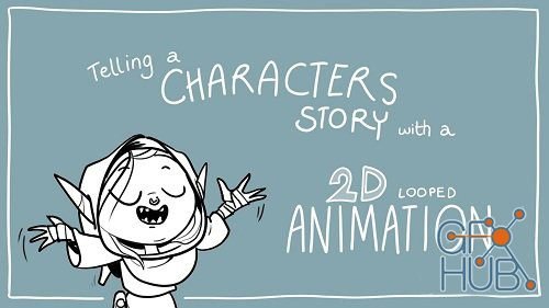Skillshare – Telling a Character's Story with a 2D Looped Animation
