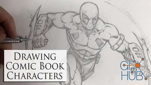 Skillshare – Drawing a Comic Book Character – Pose to Rendering