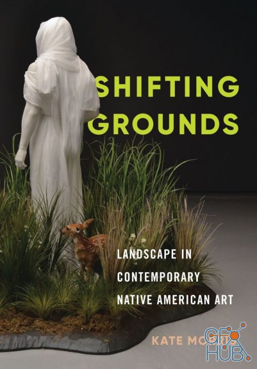 Shifting Grounds – Landscape in Contemporary Native American Art (PDF)