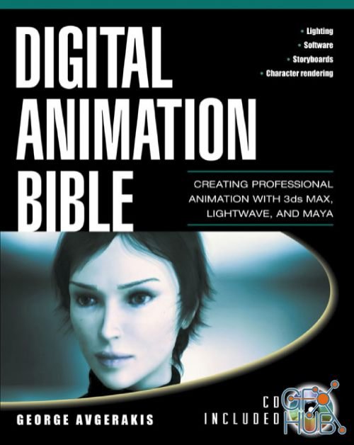 Digital Animation Bible – Creating Professional Animation with 3ds Max, Lightwave, and Maya (PDF)