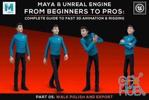 Skillshare – Maya and Unreal Engine | Complete Guide to Fast 3D Animation and Rigging | Part 05: Walk Polish