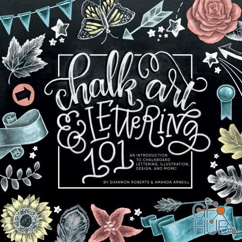 Chalk Art and Lettering 101 – An Introduction to Chalkboard Lettering, Illustration, Design, and More (EPUB)