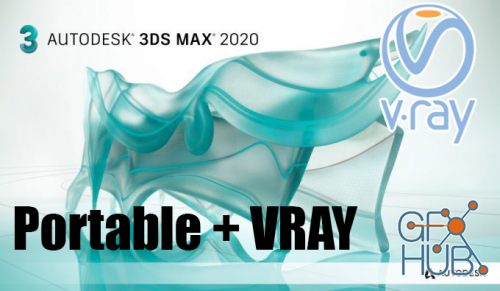 Autodesk 3ds Max 2020 + V-Ray Next 4.20 Portable Win x64