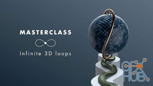 Cinema 4D Infinite 3D Loops Masterclass