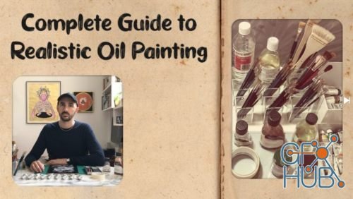 Skillshare – Complete Guide to Realistic Oil Painting – Part 1-7