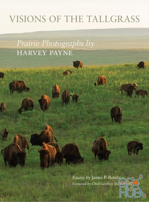 Visions of the Tallgrass – Prairie Photographs by Harvey Payne (PDF)
