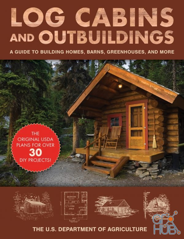 Log Cabins and Outbuildings – A Guide to Building Homes, Barns, Greenhouses, and More (EPUB)