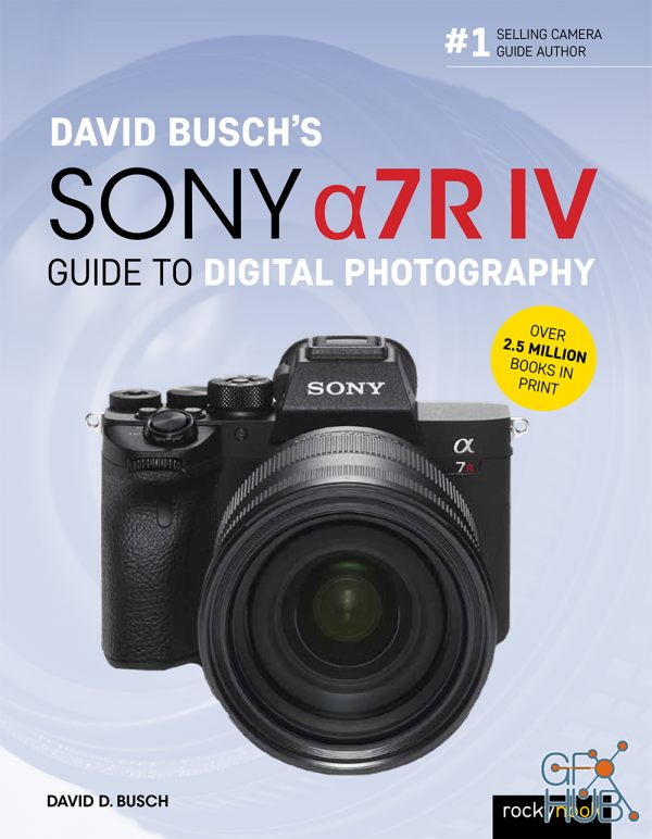 David Busch's Sony Alpha a7R IV Guide to Digital Photography (EPUB)