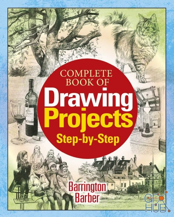 Complete Book of Drawing Projects Step by Step (EPUB)