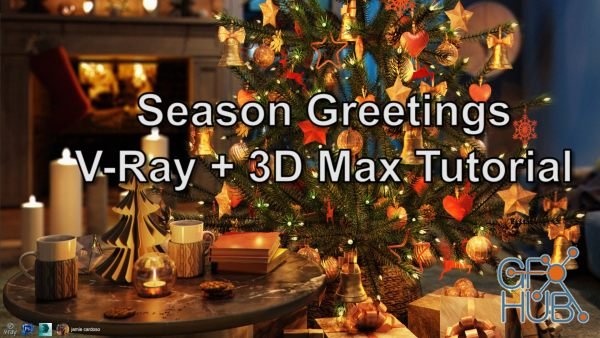 Skillshare – Season Greetings VRay & 3ds Max Tutorial