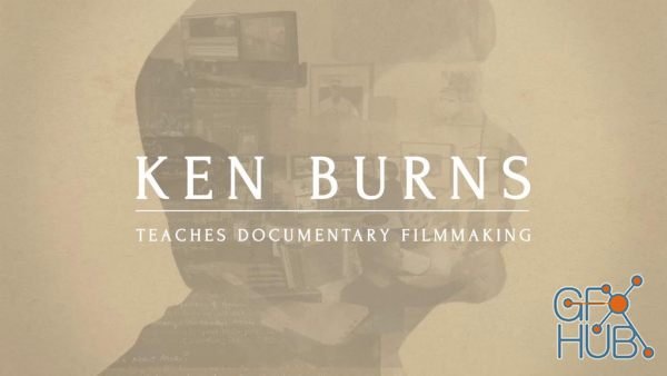 MasterClass – Ken Burns Teaches Documentary Filmmaking