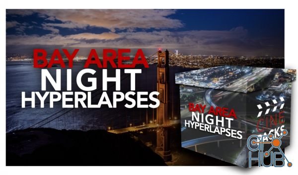 CinePacks – Bay Area Night Hyperlapses (4K)