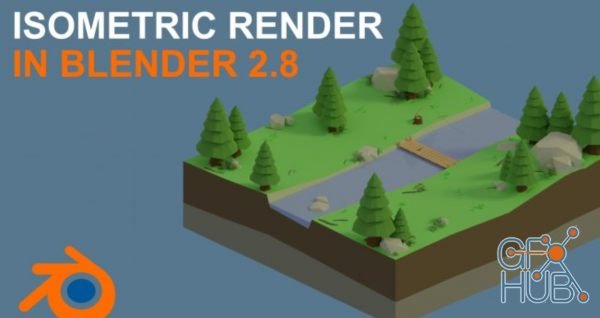 Skillshare – How to Make an Isometric Render in Blender 2.8