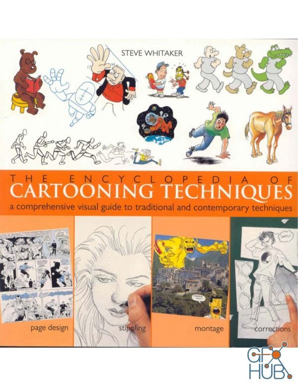 The Encyclopedia of Cartooning Techniques – A Comprehensive Visual Guide to Traditional and Contemporary Techniques