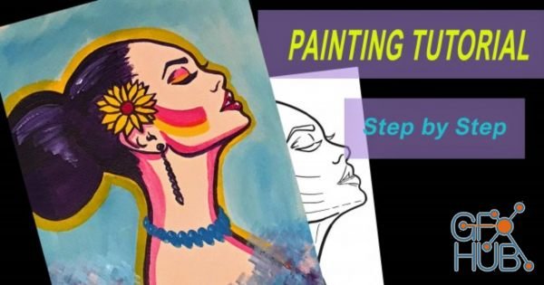 Skillshare – ACRYLIC PAINTING Tutorial + FREE TRACEABLE to Paint along – EASY Step by Step for beginners