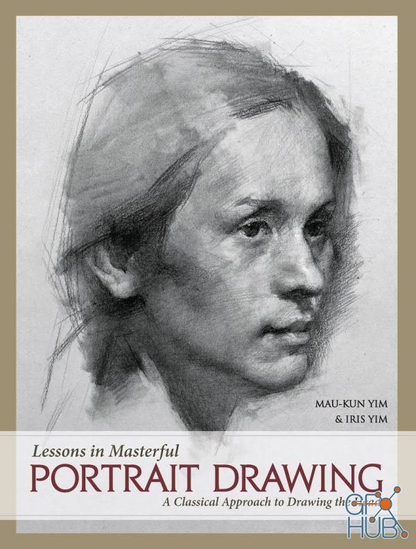 Lessons in Masterful Portrait Drawing – A Classical Approach to Drawing the Head