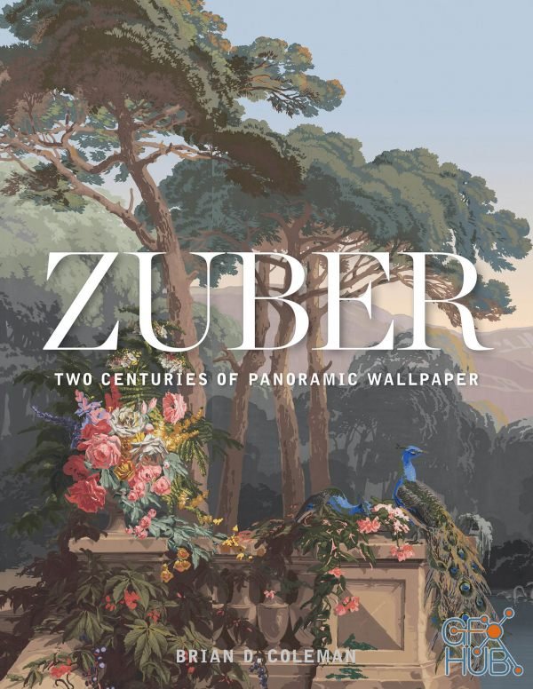 Zuber –Two Centuries of Panoramic Wallpaper (EPUB)