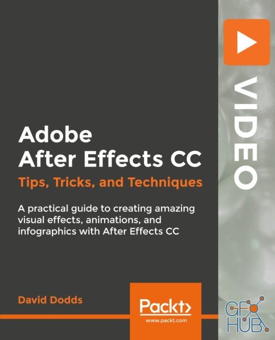 Packt Publishing – Adobe After Effects CC: Tips, Tricks, and Techniques