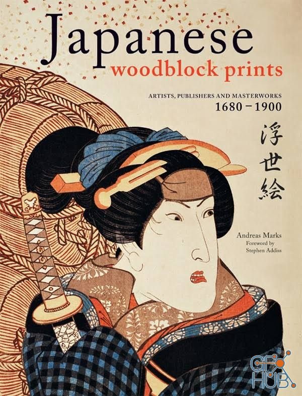 Japanese Woodblock Prints – Artists, Publishers and Masterworks (1680-1900) EPUB