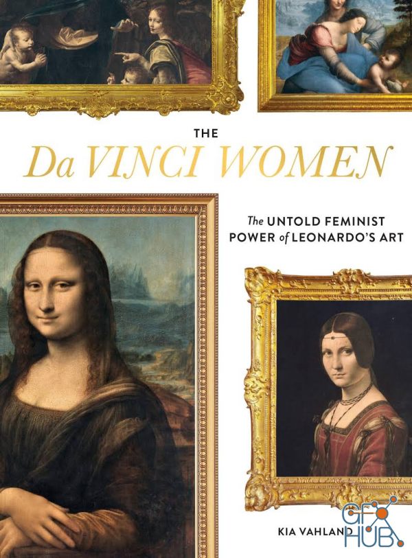 The Da Vinci Women – The Untold Feminist Power of Leonardo's Art (EPUB)