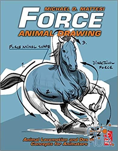 Force – Animal Drawing – Animal locomotion and design concepts for animators (Force Drawing Series) EPUB