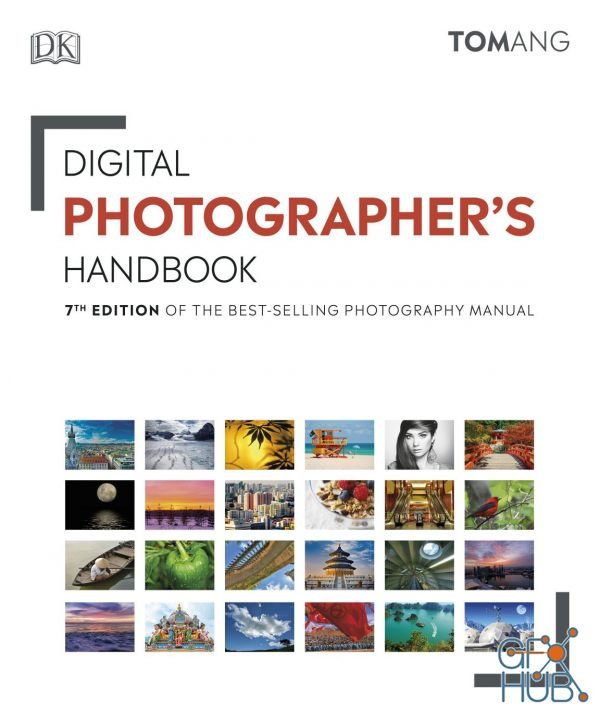 Digital Photographer's Handbook – of the Best-Selling Photography Manual, 7th Edition (True PDF)