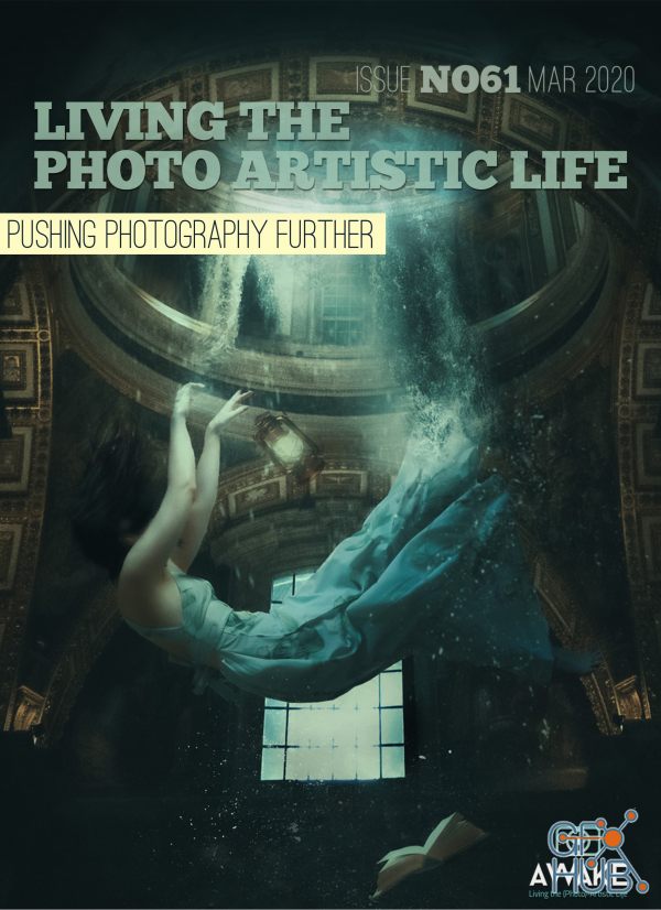 Living The Photo Artistic Life – March 2020 (True PDF)