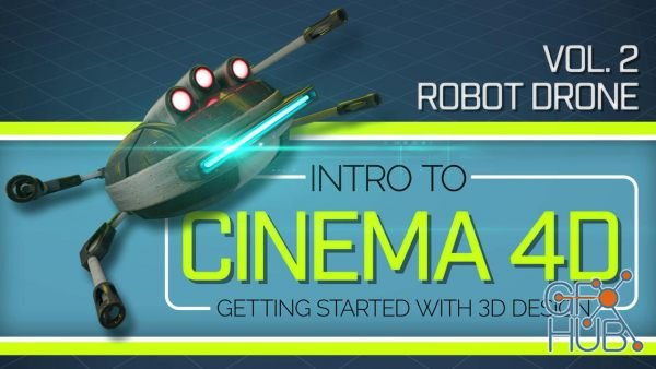 Skillshare – Intro to Cinema 4D Vol.2 Robot Drone