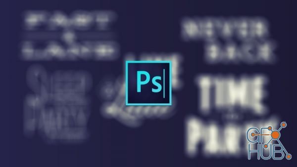 Udemy – mastering text and type in photoshop cc