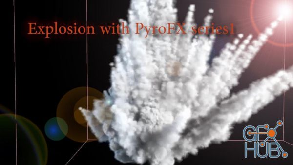 CGCircuit – Explosion with PyroFX Series 1
